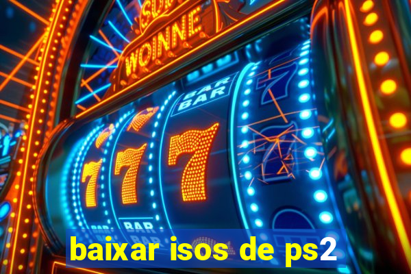 baixar isos de ps2